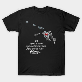 Life takes you to Maryland. Love brings your home hawaii T-Shirt